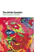 Couverture cartonnée The Infinite Question de Bollas Christopher