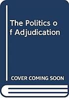Fester Einband The Politics of Adjudication von Aileen McHarg