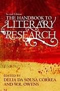 Kartonierter Einband The Handbook to Literary Research von Delia Owens, W. R. Da Sousa Correa