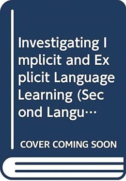 Livre Relié Investigating Implicit and Explicit Language Learning de Patrick Rebuschat