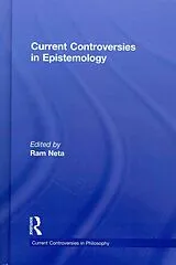Fester Einband Current Controversies in Epistemology von Ram (University of North Carolina, Chapel Hi Neta