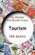 Kartonierter Einband Tourism Studies: The Basics von Pau Obrador Pons, Michael Crang