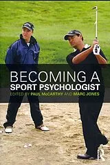 Kartonierter Einband Becoming a Sport Psychologist von Paul (Glasgow Caledonian University, Uk) Mccarthy