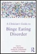 Couverture cartonnée A Clinician's Guide to Binge Eating Disorder de June (Writer, Editor and Newspaper Colu Alexander