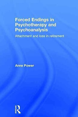 Livre Relié Forced Endings in Psychotherapy and Psychoanalysis de Anne Power
