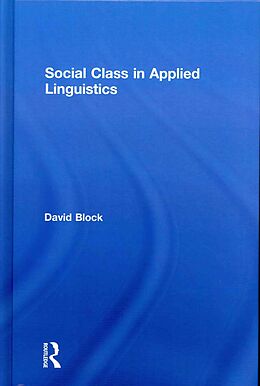 Fester Einband Social Class in Applied Linguistics von David Block