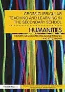 Kartonierter Einband Cross-Curricular Teaching and Learning in the Secondary School... Humanities von Richard Harris, Simon Harrison, Richard McFahn