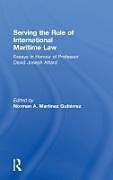 Livre Relié Serving the Rule of International Maritime Law de GUTIERREZ NORMAN A MARTINEZ