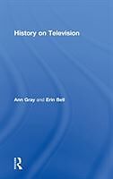 Fester Einband History on Television von Ann Gray, Erin Bell