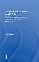 Islamic Civilization in South Asia