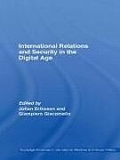 Kartonierter Einband International Relations and Security in the Digital Age von Johan Giacomello, Giampiero Eriksson