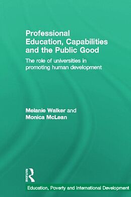 Livre Relié Professional Education, Capabilities and the Public Good de Melanie Walker, Monica McLean