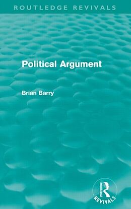 Kartonierter Einband Political Argument (Routledge Revivals) von Brian Barry