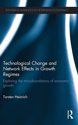 Livre Relié Technological Change and Network Effects in Growth Regimes de Heinrich Torsten