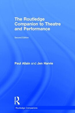 Fester Einband The Routledge Companion to Theatre and Performance von Paul Allain, Jen Harvie