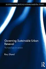 Fester Einband Governing Sustainable Urban Renewal von Shand Rory