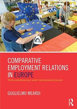 Couverture cartonnée Comparative Employment Relations in Europe de Guglielmo Meardi