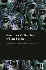 Livre Relié Towards a Victimology of State Crime de Dawn Kauzlarich, David Rothe