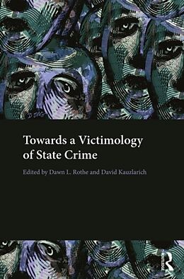 Livre Relié Towards a Victimology of State Crime de Dawn Kauzlarich, David Rothe