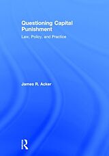 Livre Relié Questioning Capital Punishment de Acker James R.