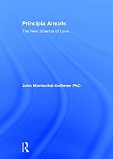 Livre Relié Principia Amoris de Gottman John Mordechai