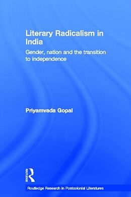 Kartonierter Einband Literary Radicalism in India von Priyamvada Gopal
