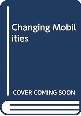 Livre Relié Changing Mobilities de Monika Büscher, Marsden Greg