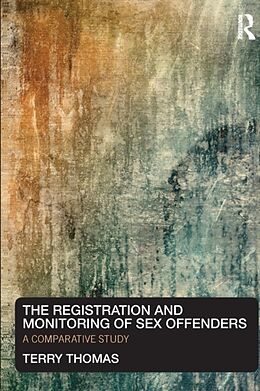 Kartonierter Einband The Registration and Monitoring of Sex Offenders von Terry Thomas
