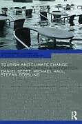 Kartonierter Einband Tourism and Climate Change von Daniel Scott, C Michael Hall, Gossling Stefan