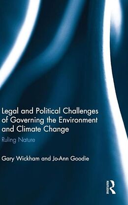 Livre Relié Legal and Political Challenges of Governing the Environment and Climate Change de Gary Wickham, Jo-Ann Goodie