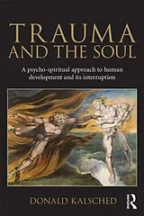 Kartonierter Einband (Kt) Trauma and the Soul von Donald Kalsched