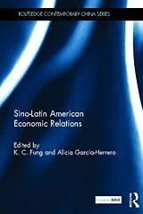 Fester Einband Sino-Latin American Economic Relations von K.c. (University of California Santa Cruz, U Fung