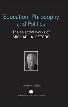 Livre Relié Education, Philosophy and Politics de Michael A. Peters