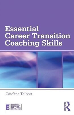 Couverture cartonnée Essential Career Transition Coaching Skills de Caroline Talbott