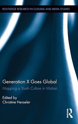 Livre Relié Generation X Goes Global de Christine Henseler