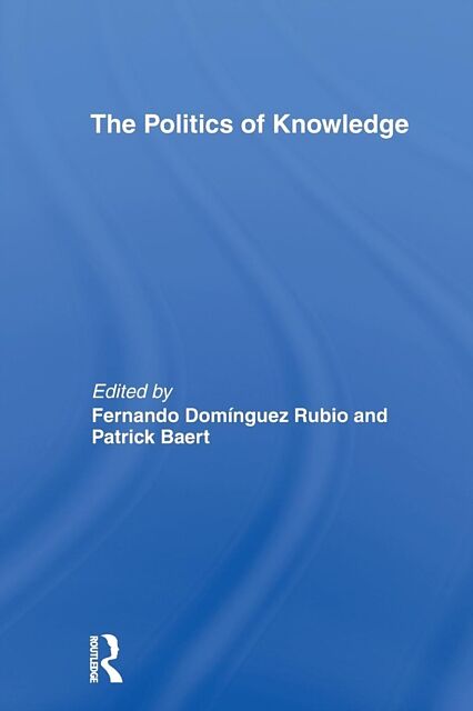 The Politics of Knowledge