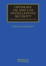 Fester Einband Offshore Oil and Gas Installations Security von Kashubsky Mikhail