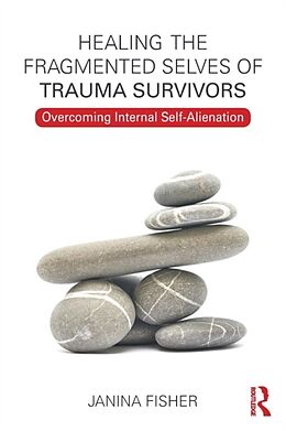 Couverture cartonnée Healing the Fragmented Selves of Trauma Survivors de Fisher Janina