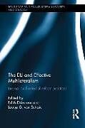 Livre Relié The EU and Effective Multilateralism de Edith Schaik, Louise Van Drieskens
