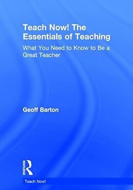 Livre Relié Teach Now! The Essentials of Teaching de Geoff Barton