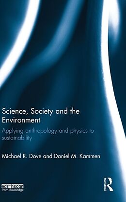 Livre Relié Science, Society and the Environment de Michael Dove, Daniel Kammen