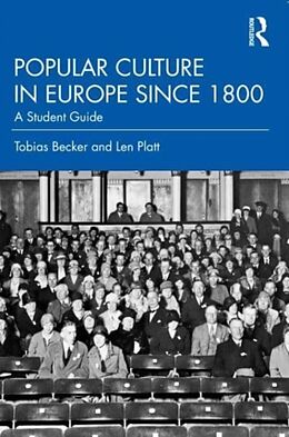 Couverture cartonnée Popular Culture in Europe since 1800 de Becker Tobias, Platt Len