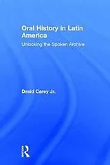 Fester Einband Oral History in Latin America von David Carey Jr