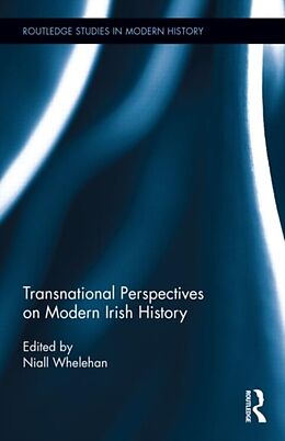 Livre Relié Transnational Perspectives on Modern Irish History de Whelehan Niall