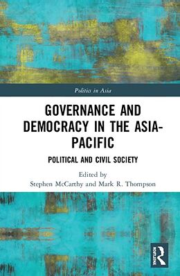 Livre Relié Governance and Democracy in the Asia-Pacific de Stephen Thompson, Mark R. Mccarthy