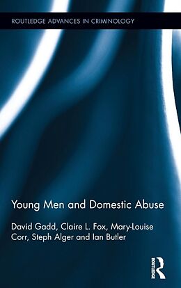 Fester Einband Young Men and Domestic Abuse von David Gadd, Claire L. Fox, Mary-Louise Corr
