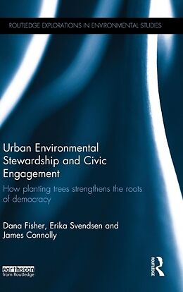 Fester Einband Urban Environmental Stewardship and Civic Engagement von Dana R Fisher, Erika S Svendsen, James Connolly