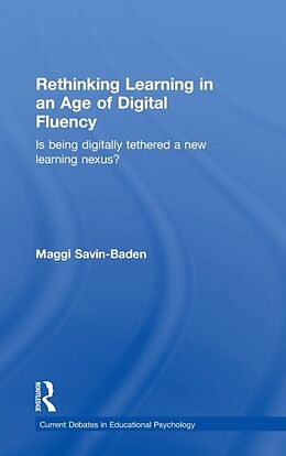 Fester Einband Rethinking Learning in an Age of Digital Fluency von Maggi Savin-Baden