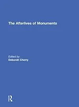 Fester Einband The Afterlives of Monuments von Deborah Cherry