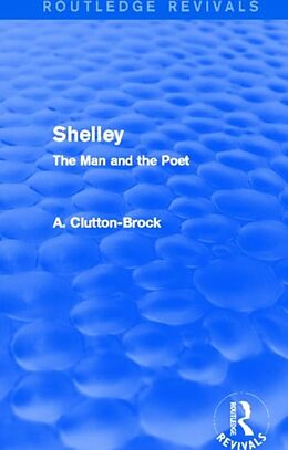 Fester Einband Shelley (Routledge Revivals) von A. Clutton-Brock